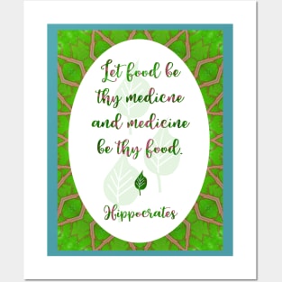 Let Food be thy Medicine Posters and Art